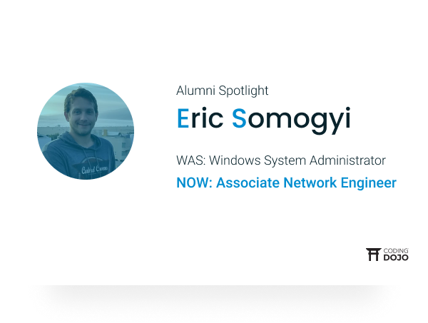 Coding Dojo Alumni Success | Eric Somogyi